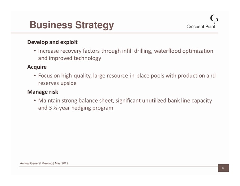 2012 ANNUAL GENERAL MEETING – Crescent Point Energy Corp. – slide 8