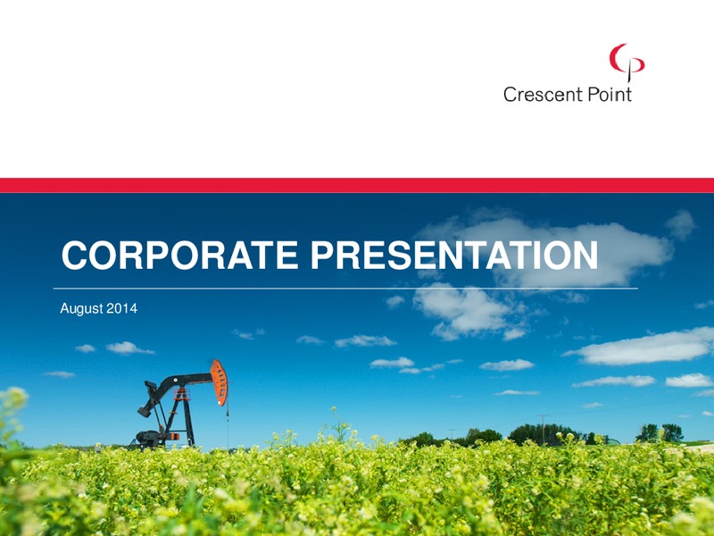 CORPORATE PRESENTATION – Crescent Point Energy Corp. – slide 1