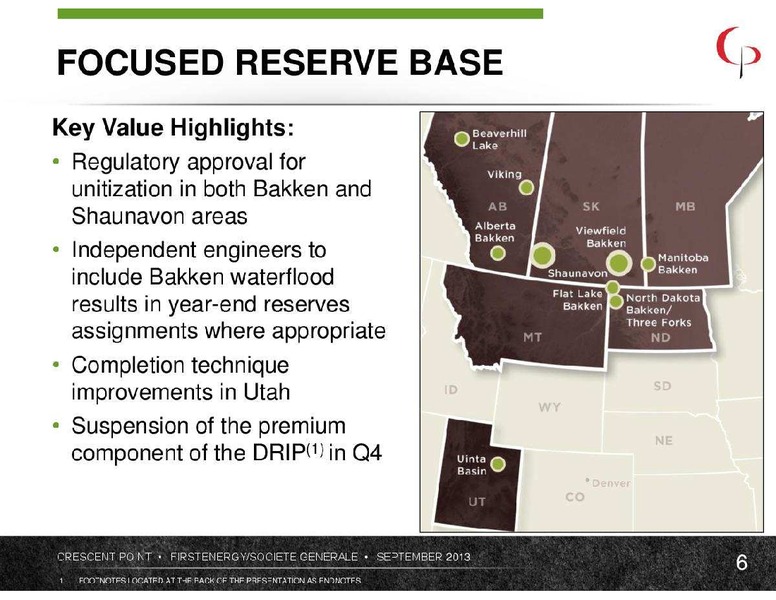 FIRSTENERGY SOCIETE GENERALE GLOBAL ENERGY CONFERENCE – Crescent Point Energy Corp. – slide 6