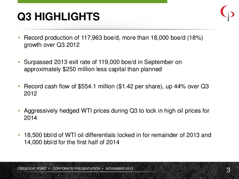 NOVEMBER 2013 CORPORATE PRESENTATION – Crescent Point Energy Corp. – slide 3