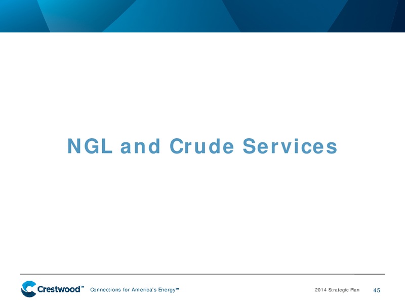 2014 STRATEGIC PLAN – Crestwood Midstream Partners Lp – slide 44