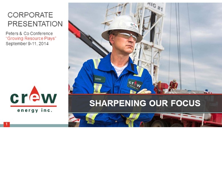 PETERS & CO 18TH ANNUAL ENERGY CONFERENCE – Crew Energy Inc. – slide 1