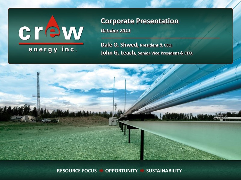 OCTOBER 2011 CORPORATE PRESENTATION – Crew Energy Inc. – slide 1
