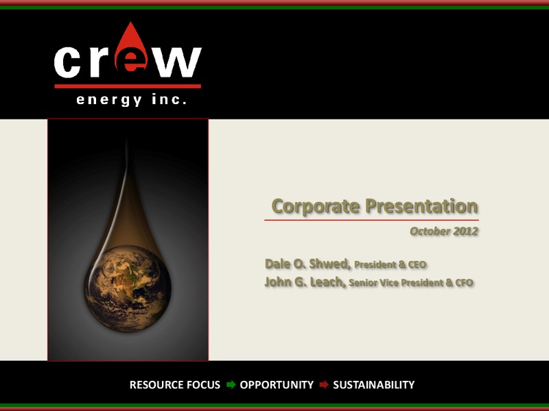 CANACCORD GENUITY 6TH ANNUAL GLOBAL RESOURCES CONFERENCE – Crew Energy Inc. – slide 1