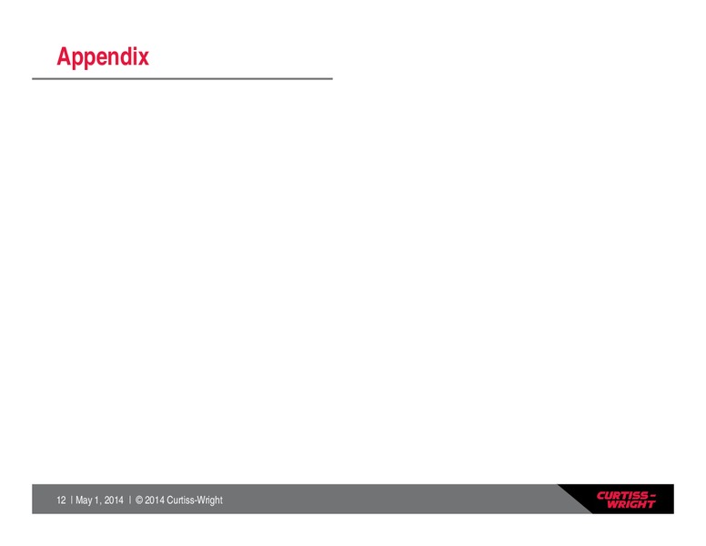1Q 2014 Earnings Conference Call – Curtiss-Wright Corp. – slide 11