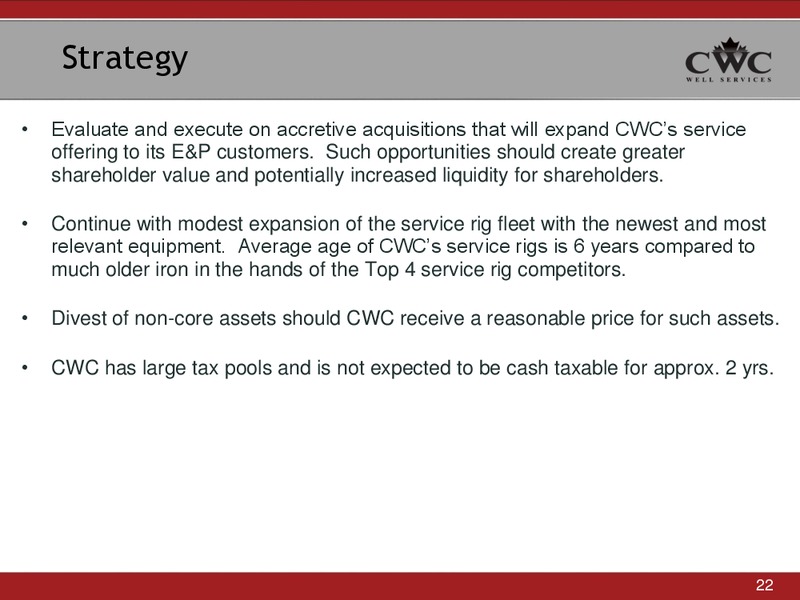 ALTACORP ATB INSTITUTIONAL INVESTOR CONFERENCE – CWC Energy Services Corp – slide 21