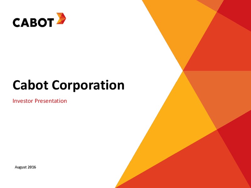 August 2016 Investor Presentation – Cabot Corp – slide 1