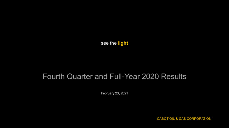 Fourth Quarter and Full Year 2020 Results – Cabot Oil & Gas Corp – slide 1