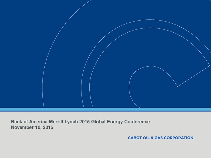 Bank of America Merrill Lynch 2015 Global Energy Conference – Cabot Oil & Gas Corp – slide 1
