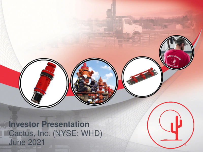 June 2021 Investor Presentation – Cactus Inc – slide 1