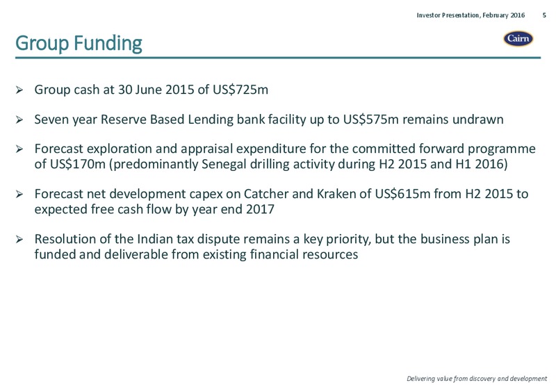 February 2016 Investor Presentation – Cairn Energy Plc – slide 5