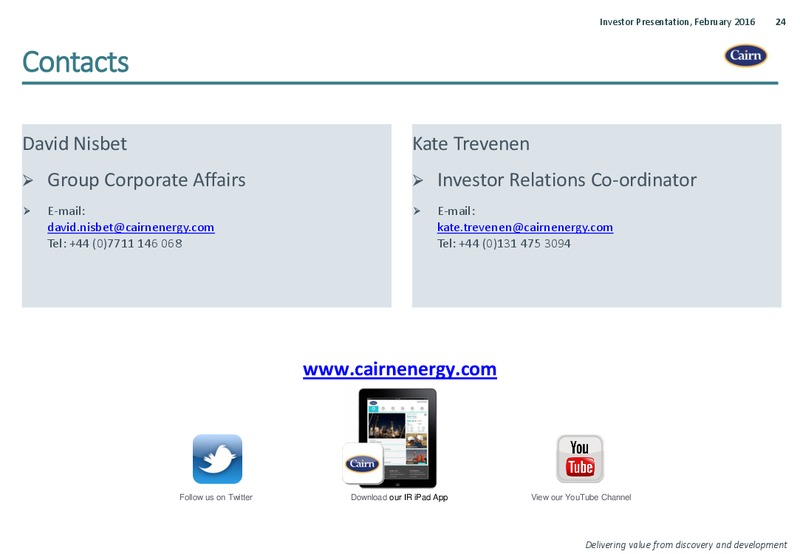 February 2016 Investor Presentation – Cairn Energy Plc – slide 24