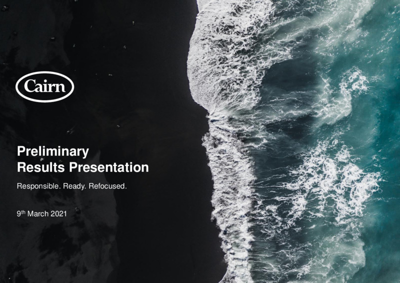 First Quarter 2021 Presentation – Cairn Energy Plc – slide 1