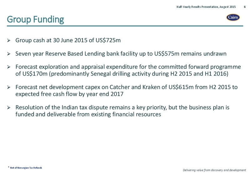 August 2015 Investor Presentation – Cairn Energy Plc – slide 5