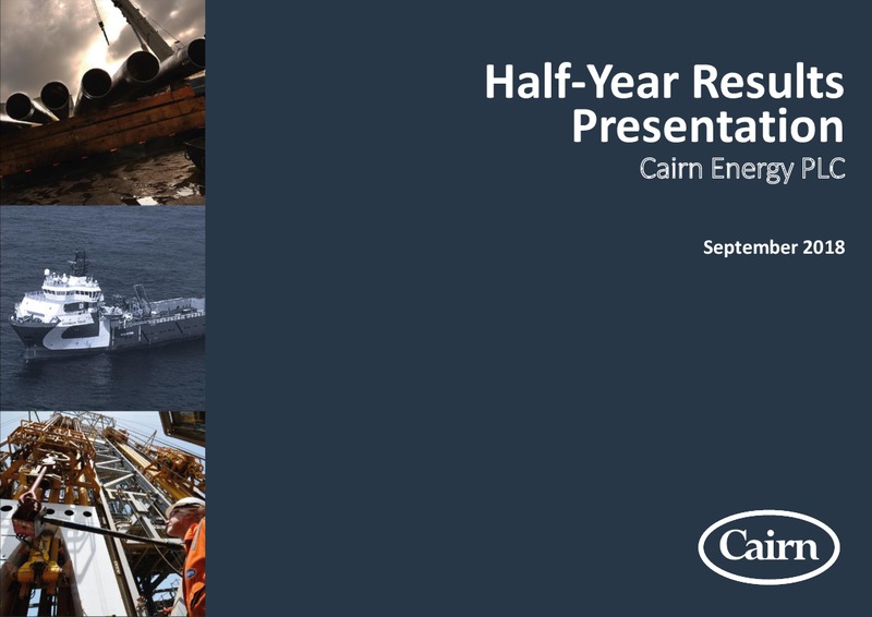 2H 2018 Results Presentation – Cairn Energy Plc – slide 1