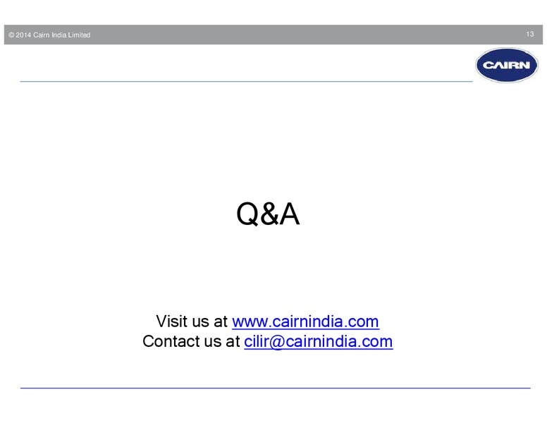 CITI INDIA INVESTOR CONFERENCE – Cairn India – slide 13