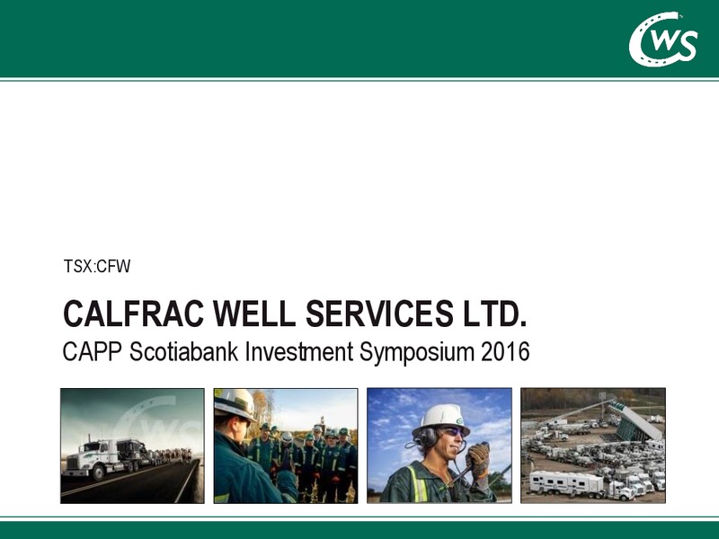 Scotiabank Investment Symposium 2016 – Calfrac Well Services Ltd. – slide 1