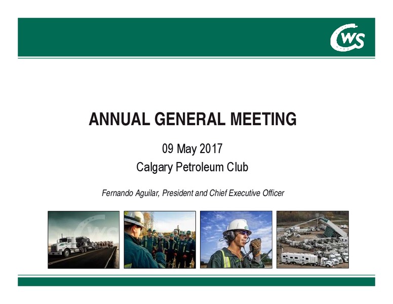 May 2017 Annual General Meeting – Calfrac Well Services Ltd. – slide 1
