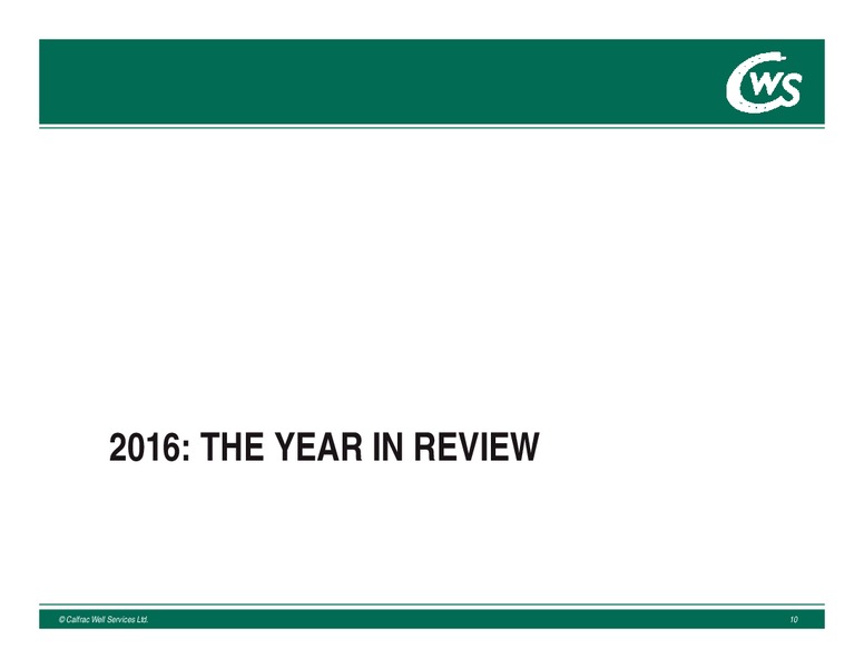 May 2017 Annual General Meeting – Calfrac Well Services Ltd. – slide 9