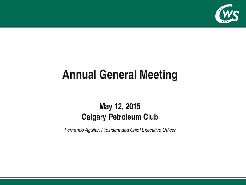 MAY 2015 ANNUAL GENERAL MEETING – Calfrac Well Services Ltd. – slide 1