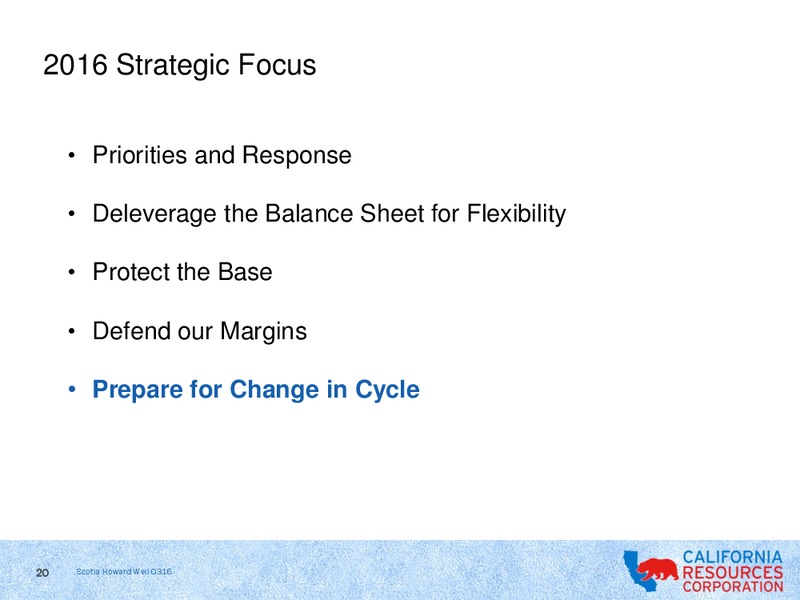 Scotia Howard Weil 2016 Energy Conference – California Resources Corp. – slide 18