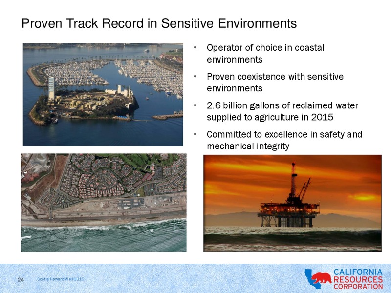 Scotia Howard Weil 2016 Energy Conference – California Resources Corp. – slide 22