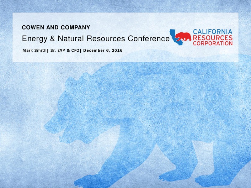 Cowen and Company Energy Conference – California Resources Corp. – slide 1