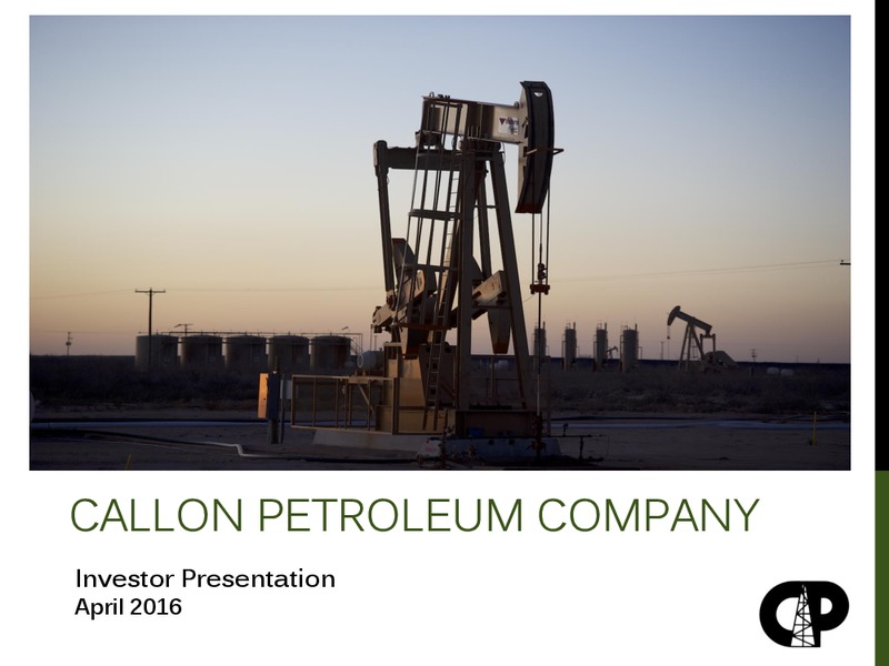 Investor Presentation April 2016 – Callon Petroleum Co. – slide 1