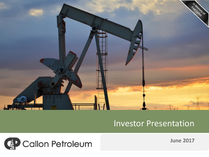 June 2017 Investor Presentation – Callon Petroleum Co. – slide 1