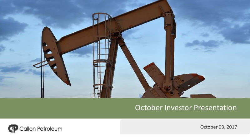 October 2017 Investor Presentation – Callon Petroleum Co. – slide 1