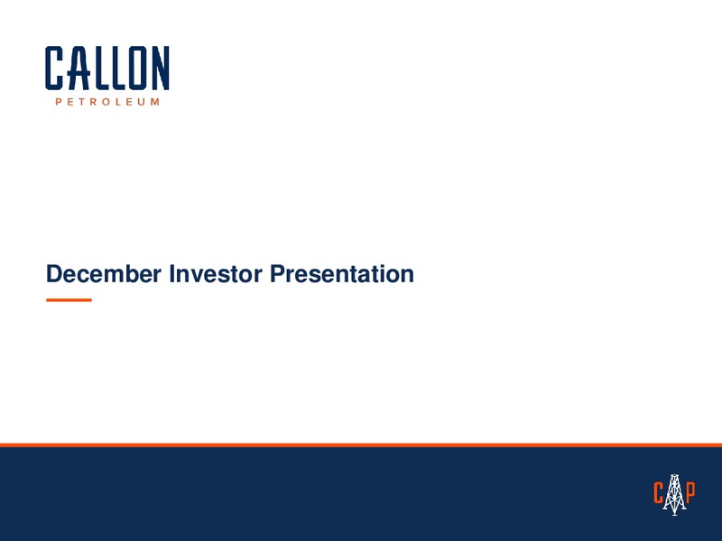December 2018 Investor Presentation – Callon Petroleum Co. – slide 1