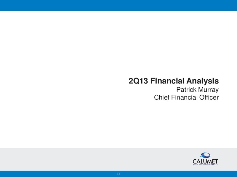 Second Quarter 2013 Results – Calumet Specialty Products Partners Lp – slide 10