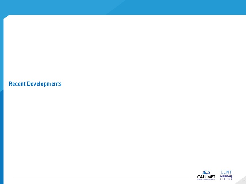 JEFFERIES GLOBAL ENERGY CONFERENCE – Calumet Specialty Products Partners Lp – slide 9