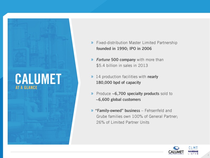 GOLDMAN SACHS ENERGY CONFERENCE – Calumet Specialty Products Partners Lp – slide 2