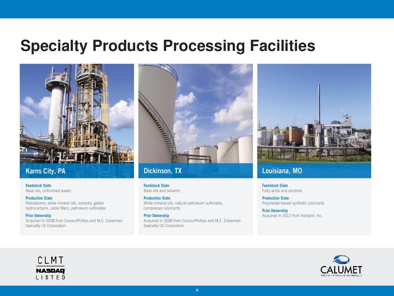 DEUTSCHE BANK US INDEPENDENT REFINERS CONFERENCE – Calumet Specialty Products Partners Lp – slide 8