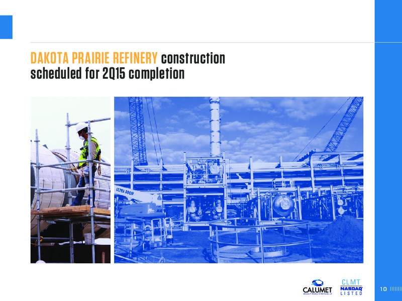 BAML REFINING CONFERENCE – Calumet Specialty Products Partners Lp – slide 10