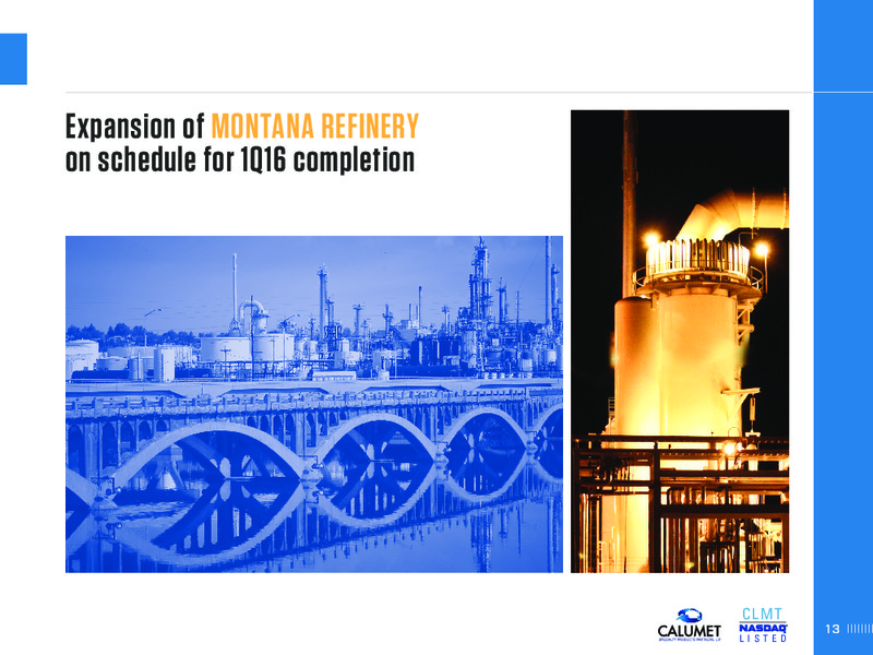 BAML REFINING CONFERENCE – Calumet Specialty Products Partners Lp – slide 13