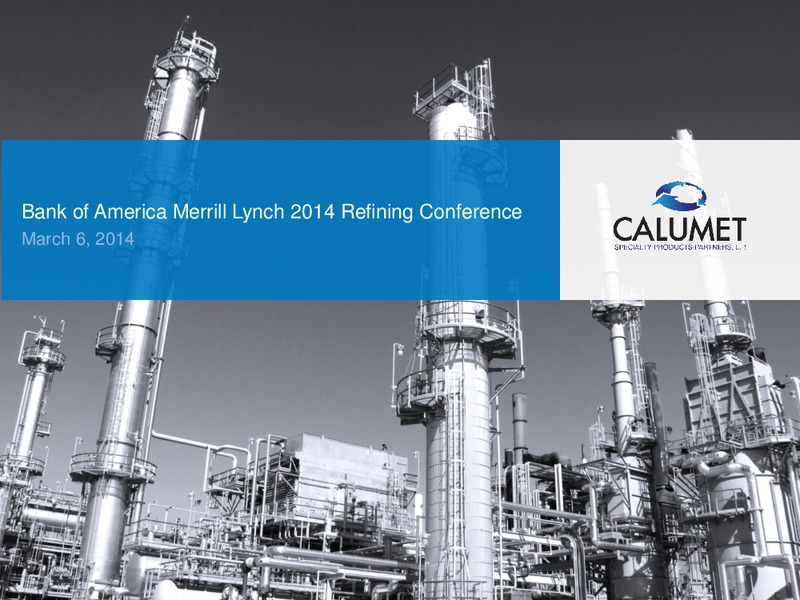 BANK OF AMERICA MERRILL LYNCH 2014 REFINING CONFERENCE – Calumet Specialty Products Partners Lp – slide 1