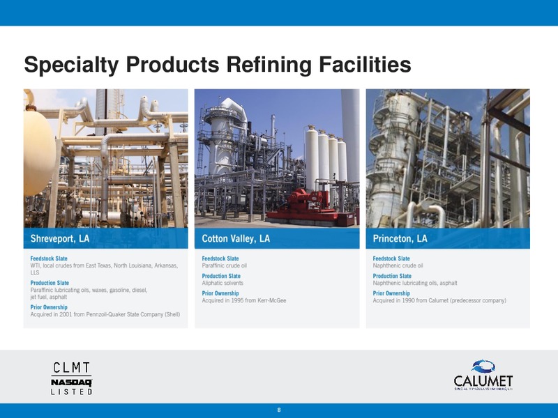 BANK OF AMERICA MERRILL LYNCH 2014 REFINING CONFERENCE – Calumet Specialty Products Partners Lp – slide 7