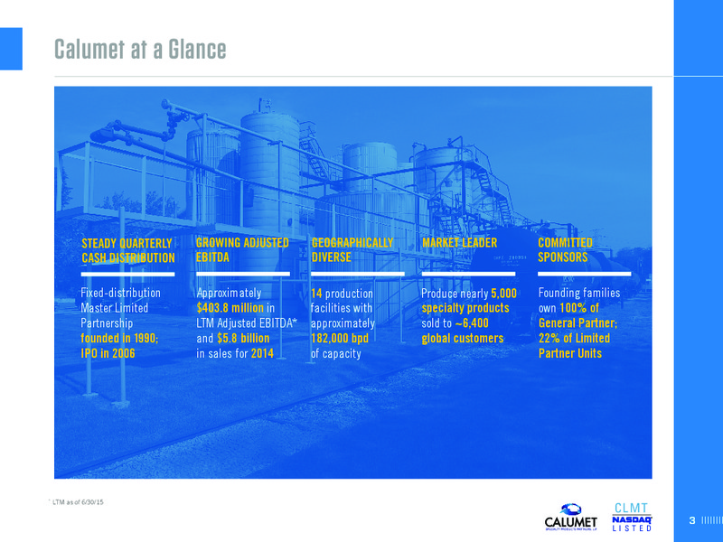 Goldman Sachs Power Utilites MLP and Pipeline Conference – Calumet Specialty Products Partners Lp – slide 3