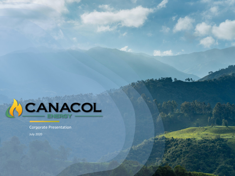 July 2020 Corporate Presentation – Canacol Energy Ltd. – slide 1