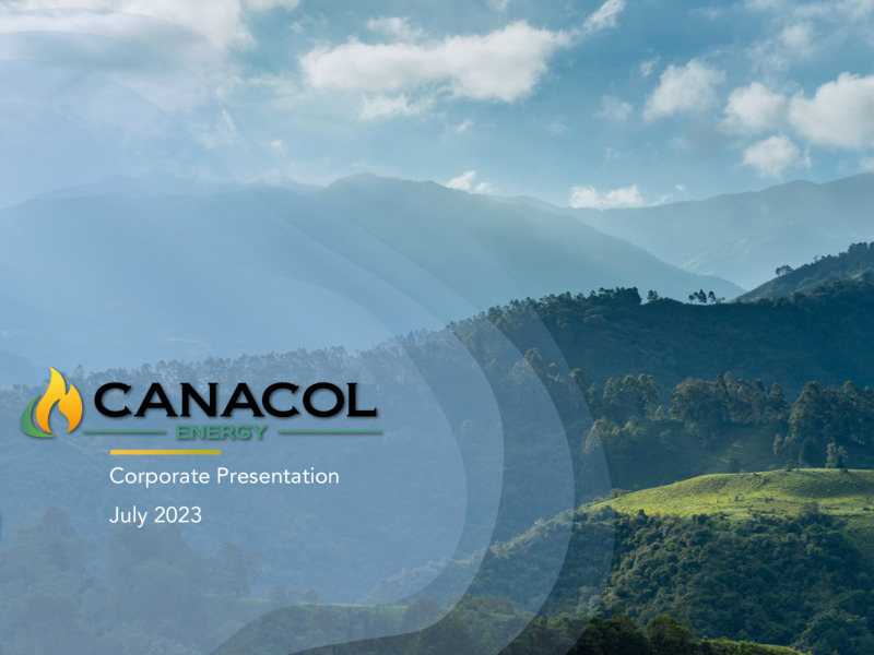 July 2023 Investor Presentation – Canacol Energy Ltd. – slide 1
