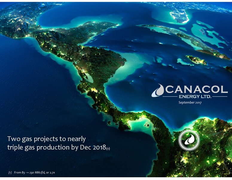 September 2017 Corporate Presentation – Canacol Energy Ltd. – slide 1