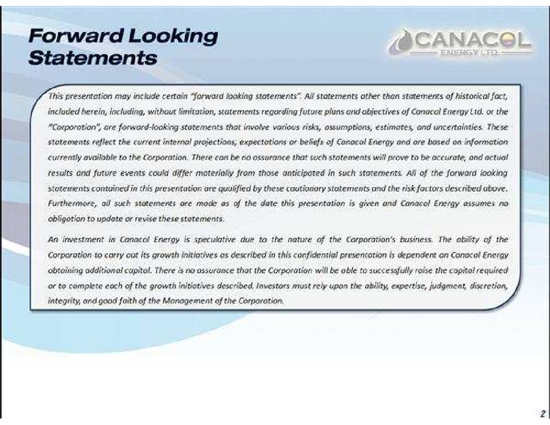 CANACCORD GENUITYS GLOBAL ENERGY CONFERENCE – Canacol Energy Ltd. – slide 2