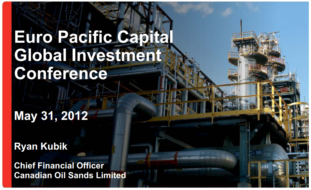 Euro Pacific Capital Global Investment Conference – Canadian Oil Sands Limited – slide 1