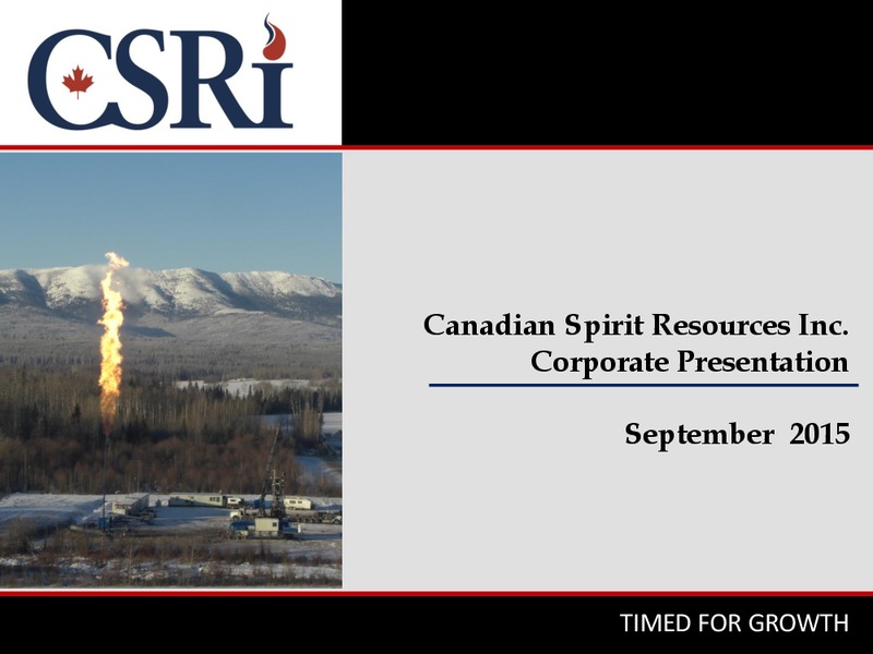 Corporate Presentation September 2015 – Canadian Spirit Resources Inc. – slide 1