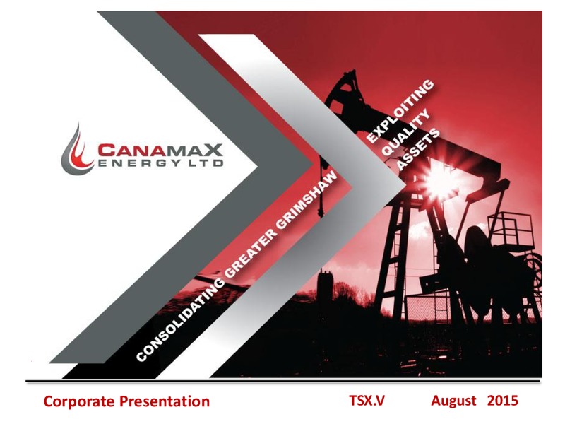 September 2015 Investor Presentation – Canamax Energy Ltd. – slide 1