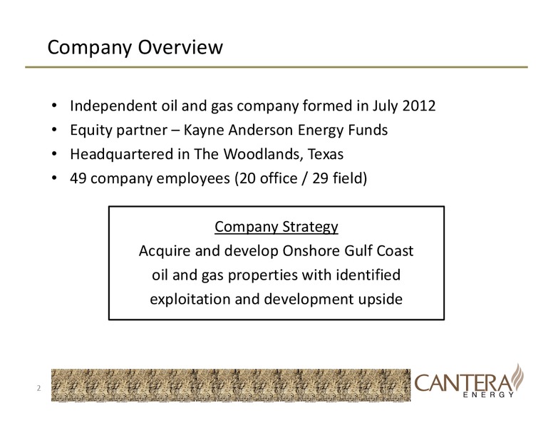 ENERCOM THE OIL AND GAS CONFERENCE – Cantera Energy LLC – slide 2