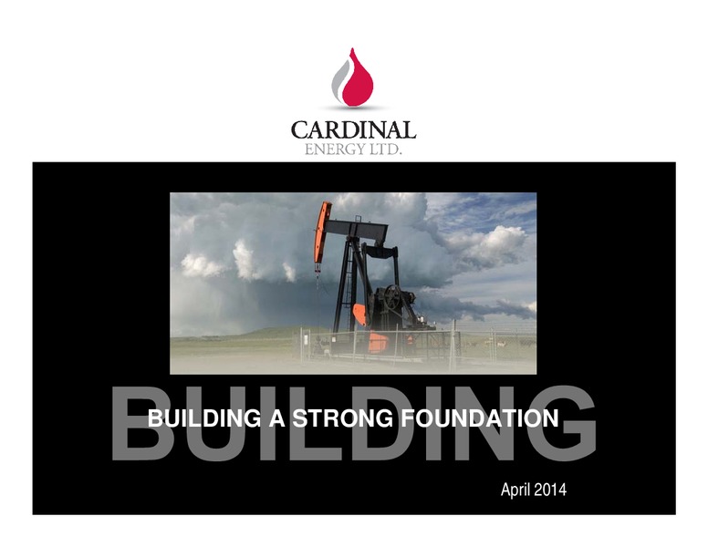 April 2014 Corporate Presentation – Cardinal Energy Ltd. – slide 1