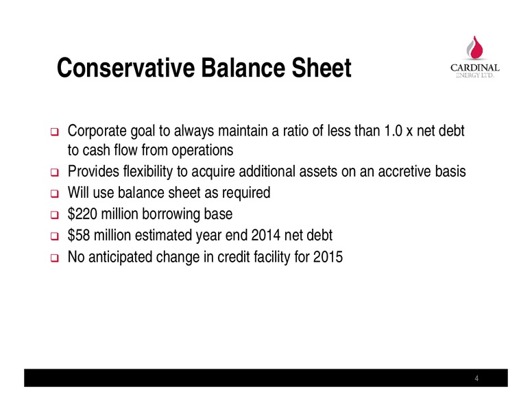 JANUARY 2015 CORPORATE PRESENTATION – Cardinal Energy Ltd. – slide 4